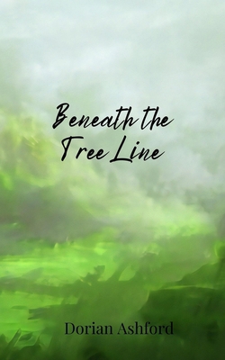 Beneath the Tree Line 1805676318 Book Cover