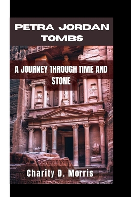 Petra Jordan Tombs: A Journey Through Time and ...            Book Cover