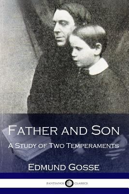 Father and Son: A Study of Two Temperaments 1539865711 Book Cover