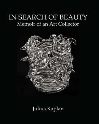 In Search of Beauty: Memoir of an Art Collector 1733040870 Book Cover