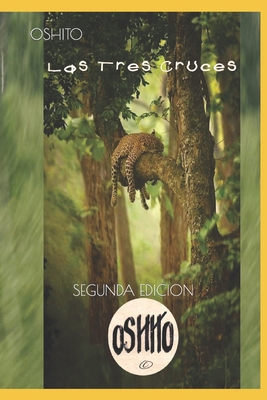 Las Tres Cruces: Segunda Edición [Spanish] B0BKCM6TFY Book Cover