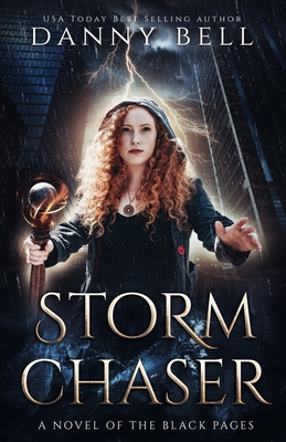 Storm Chaser: A Novel of The Black Pages B09BYPQVMV Book Cover