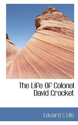 The Life of Colonel David Crocket 1115914405 Book Cover