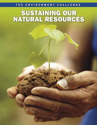 Sustaining Our Natural Resources 1410943003 Book Cover