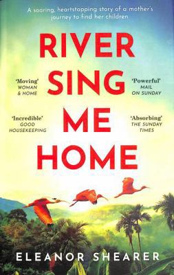 River Sing Me Home: A Beautiful Novel of Courag... 1472291409 Book Cover