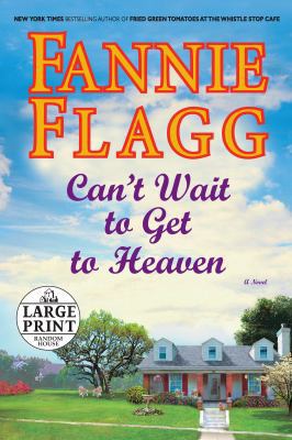 Can't Wait to Get to Heaven [Large Print] 0375432140 Book Cover