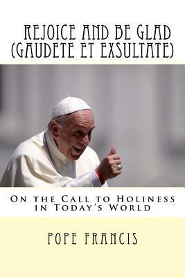 Rejoice and be Glad (Gaudete et Exsultate): Apo... 1533078300 Book Cover