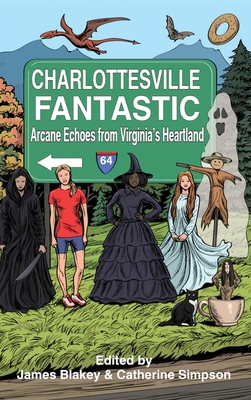 Charlottesville Fantastic: Arcane Echoes from V...            Book Cover