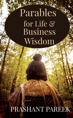 Parables for Life & Business Wisdom 1648508014 Book Cover