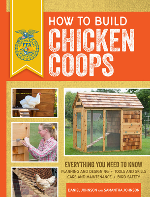 How to Build Chicken Coops: Everything You Need... 0760364117 Book Cover