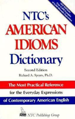 Ntc's American Idiom Dictionary (National Textb... 0844208256 Book Cover