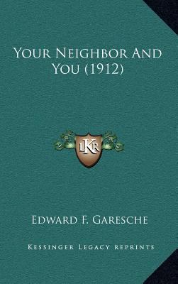 Your Neighbor and You (1912) 1164264605 Book Cover