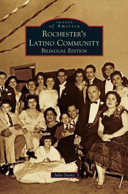 Rochester's Latino Community 1531649564 Book Cover