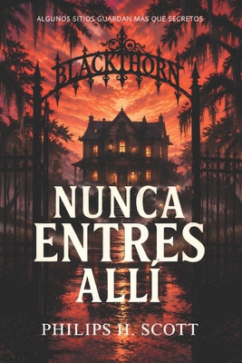 Nunca entres allí [Spanish] B0GY7D96Z5 Book Cover
