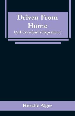 Driven From Home: Carl Crawford's Experience 9353295874 Book Cover