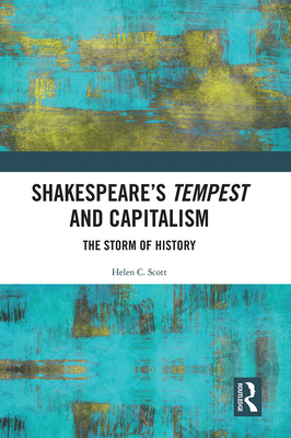 Shakespeare's Tempest and Capitalism: The Storm... 1032089385 Book Cover