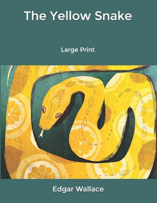 The Yellow Snake: Large Print B085RRT4LC Book Cover