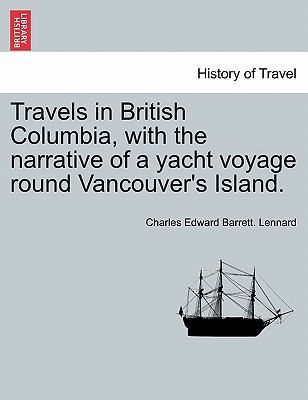 Travels in British Columbia, with the Narrative... 1241416486 Book Cover
