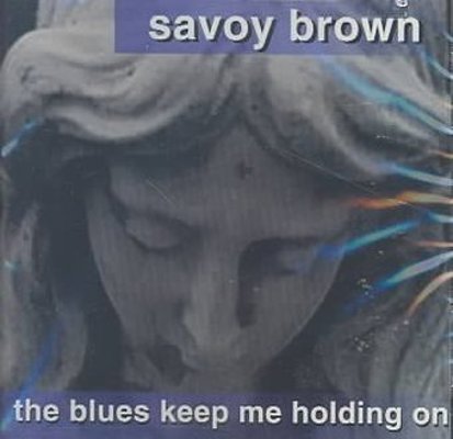 The Blues Keep Me Holding On B00000IXUW Book Cover