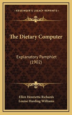 The Dietary Computer: Explanatory Pamphlet (1902) 1168889944 Book Cover
