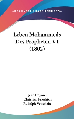 Leben Mohammeds Des Propheten V1 (1802) [German] 1120593484 Book Cover