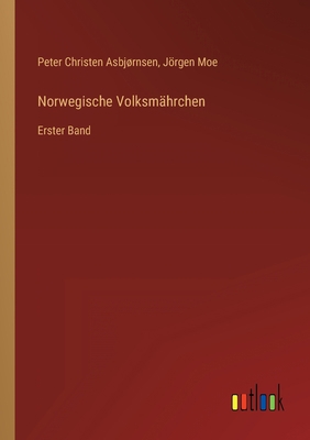 Norwegische Volksmährchen: Erster Band [German] 336870768X Book Cover