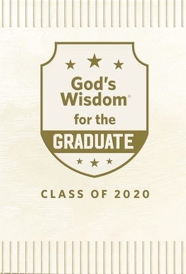 God's Wisdom for the Graduate: Class of 2020 - ... 1400215552 Book Cover