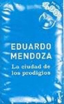 La ciudad de los prodigios (Spanish Edition) [Spanish] 8432216852 Book Cover