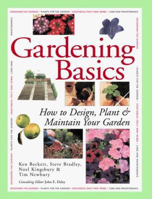 Gardening Basics: How to Design, Plant & Mainta... 0806924535 Book Cover