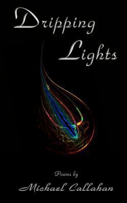 Dripping Lights 1460979532 Book Cover