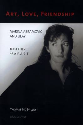 Art, Love, Friendship: Marina Abramovic and Ula... 0929701933 Book Cover