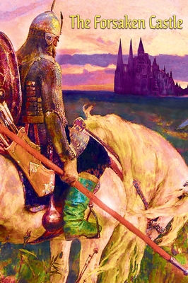 The Forsaken Castle 0999383132 Book Cover