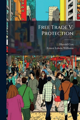 Free Trade V. Protection 1024555771 Book Cover