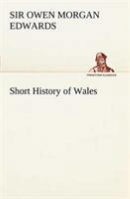 Short History of Wales 3849149013 Book Cover