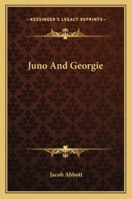 Juno And Georgie 1163265217 Book Cover