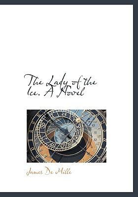 The Lady of the Ice. a Novel 1116973499 Book Cover