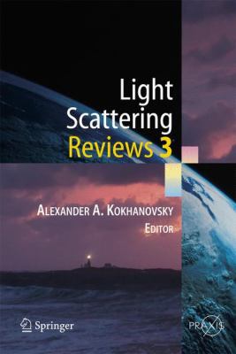 Light Scattering Reviews 3: Light Scattering an... 3642080103 Book Cover