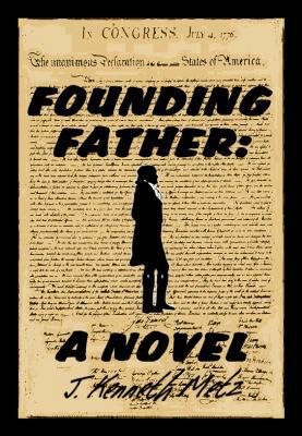 Founding Father: A Novel 0988390108 Book Cover