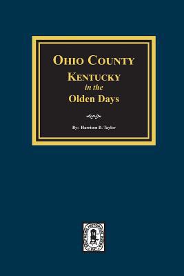 Ohio County, Kentucky in the Olden Days 0893089036 Book Cover