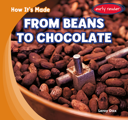 From Beans to Chocolate 1482481634 Book Cover