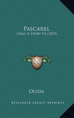 Pascarel: Only A Story V2 (1873) 1164349198 Book Cover