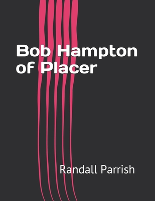Bob Hampton of Placer            Book Cover