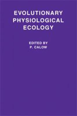Evolutionary Physiological Ecology 0521320585 Book Cover