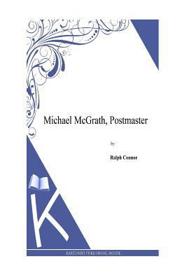 Michael McGrath, Postmaster 1495331857 Book Cover
