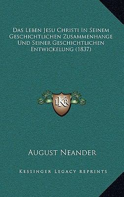 Das Leben Jesu Christi In Seinem Geschichtliche... [German] 1167989724 Book Cover