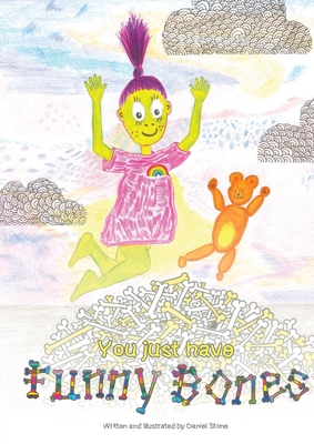 You just have Funny Bones 0992617049 Book Cover