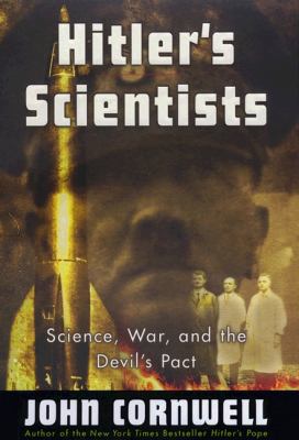 Hitler's Scientists: Science, War, and the Devi... 0670030759 Book Cover