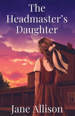 The Headmaster's Daughter 1915307090 Book Cover