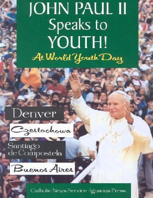 John Paul II Speaks to Youth at World Youth Day 0898704804 Book Cover