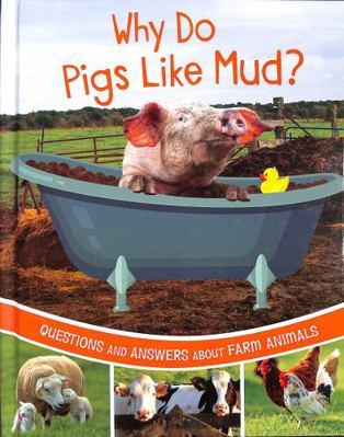 Raintree Why Do Pigs Like Mud? Questions and An... 1398248541 Book Cover